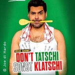 Joe Di Nardo - DON‘T TATSCHI SONST KLATSCHI