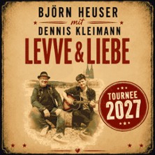 Björn Heuser - Levve & Liebe 15.03.2027 Volksbühne am Rudolfplatz